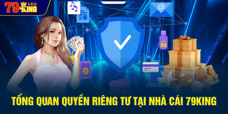 Tổng quan quyền riêng tư tại nhà cái 79KING